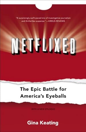 Seller image for Netflixed: The Epic Battle for America's Eyeballs by Keating, Gina [Paperback ] for sale by booksXpress