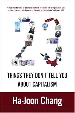 Bild des Verkufers fr 23 Things They Don't Tell You About Capitalism by Chang, Ha-Joon [Paperback ] zum Verkauf von booksXpress