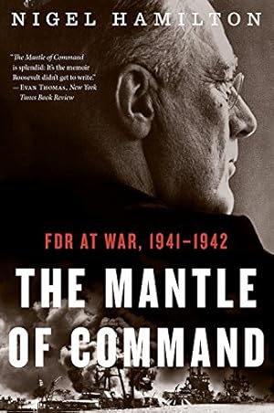 Immagine del venditore per The Mantle of Command: FDR at War, 19411942 by Hamilton, Nigel [Paperback ] venduto da booksXpress