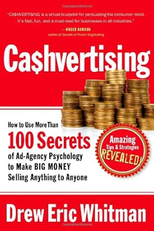 Seller image for CA$HVERTISING: How to Use More than 100 Secrets of Ad-Agency Psychology to Make Big Money Selling Anything to Anyone by Whitman, Drew Eric [Paperback ] for sale by booksXpress