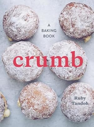 Imagen del vendedor de Crumb: A Baking Book by Tandoh, Ruby [Hardcover ] a la venta por booksXpress