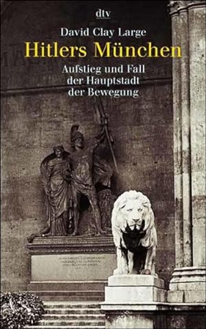 Seller image for Hitlers Mnchen Aufstieg und Fall der Hauptstadt der Bewegung for sale by antiquariat rotschildt, Per Jendryschik