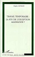 Bild des Verkufers fr Travail Temporaire : La Fin De L'exception Allemande ? zum Verkauf von RECYCLIVRE