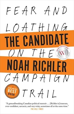 Bild des Verkufers fr The Candidate: Fear and Loathing on the Campaign Trail by Richler, Noah [Paperback ] zum Verkauf von booksXpress