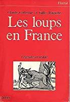 Bild des Verkufers fr Les Loups En France : Lgendes Et Ralit zum Verkauf von RECYCLIVRE