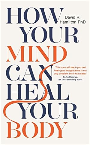 Seller image for How Your Mind Can Heal Your Body by Hamilton PHD, David R. [Paperback ] for sale by booksXpress
