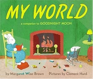 Seller image for My World: A Companion to Goodnight Moon by Brown, Margaret Wise [Board book ] for sale by booksXpress