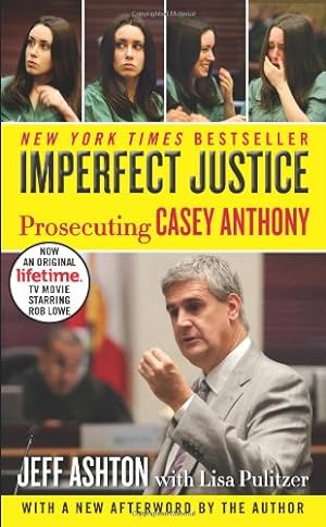 Seller image for Imperfect Justice: Prosecuting Casey Anthony by Ashton, Jeff [Mass Market Paperback ] for sale by booksXpress