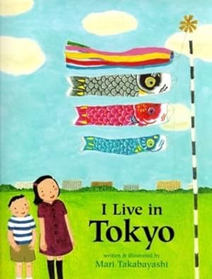 Seller image for I Live in Tokyo by Takabayashi, Mari [Paperback ] for sale by booksXpress