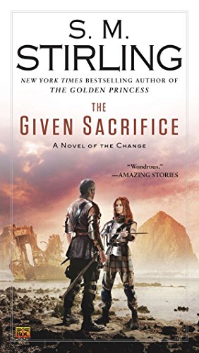 Seller image for The Given Sacrifice (A Novel of the Change) [Soft Cover ] for sale by booksXpress