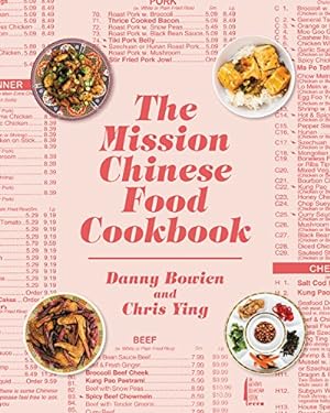 Bild des Verkufers fr The Mission Chinese Food Cookbook by Bowien, Danny, Ying, Chris [Hardcover ] zum Verkauf von booksXpress