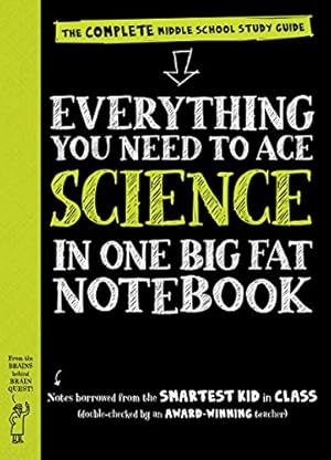 Immagine del venditore per Everything You Need to Ace Science in One Big Fat Notebook: The Complete Middle School Study Guide (Big Fat Notebooks) by Workman Publishing, Madanes, Sharon [Paperback ] venduto da booksXpress