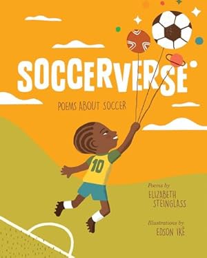 Image du vendeur pour Soccerverse: Poems about Soccer by Steinglass, Elizabeth [Hardcover ] mis en vente par booksXpress