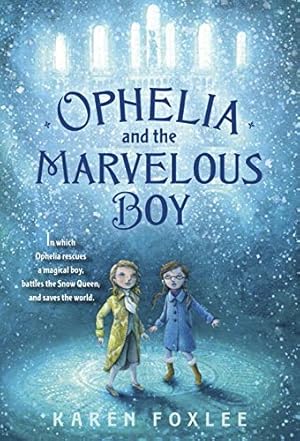 Imagen del vendedor de Ophelia and the Marvelous Boy by Foxlee, Karen [Paperback ] a la venta por booksXpress