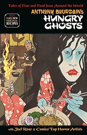 Image du vendeur pour Anthony Bourdain's Hungry Ghosts by Bourdain, Anthony, Rose, Joel [Hardcover ] mis en vente par booksXpress