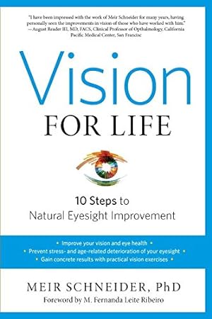 Seller image for Vision for Life, Revised Edition: Ten Steps to Natural Eyesight Improvement by Schneider Ph.D., Meir [Paperback ] for sale by booksXpress