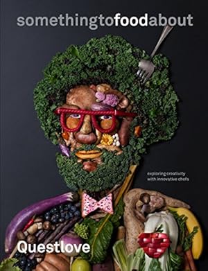 Seller image for something to food about: Exploring Creativity with Innovative Chefs by Questlove, Greenman, Ben [Hardcover ] for sale by booksXpress