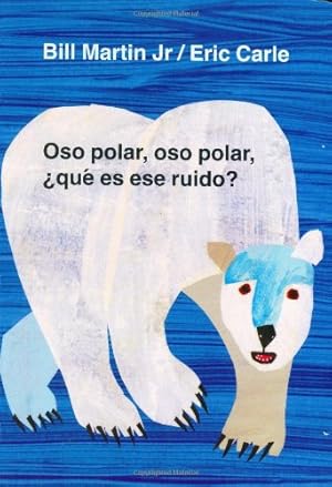Imagen del vendedor de Oso polar, oso polar, ¿qué es ese ruido? (Brown Bear and Friends) (Spanish Edition) by Martin Jr., Bill [Board book ] a la venta por booksXpress
