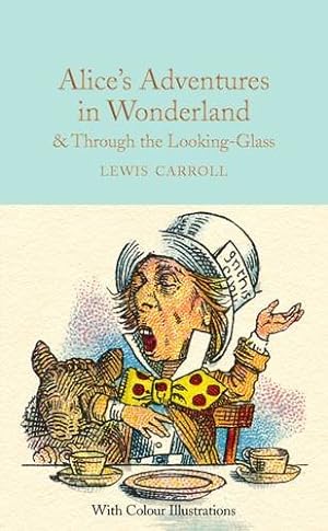 Seller image for Alice's Adventures in Wonderland & Through the Looking-Glass (Macmillan Collector's Library) by Carroll, Lewis, Frith, Barbara [Hardcover ] for sale by booksXpress