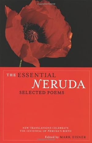 Seller image for The Essential Neruda: Selected Poems (Bilingual Edition) (English and Spanish Edition) by Pablo Neruda [Paperback ] for sale by booksXpress