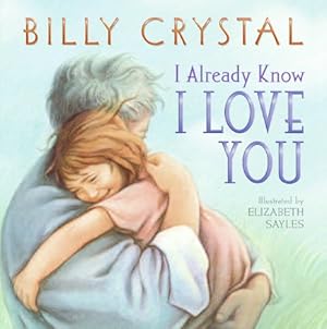 Seller image for I Already Know I Love You by Crystal, Billy [Board book ] for sale by booksXpress