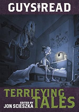 Imagen del vendedor de Guys Read: Terrifying Tales by Scieszka, Jon, Gidwitz, Adam, Stine, R.L., Pilkey, Dav, Buckley, Michael, Legrand, Claire, Loftin, Nikki, Griffin, Adele, Barnhill, Kelly, Brown, Lisa, Older, Daniel Jose, Williams-Garcia, Rita [Paperback ] a la venta por booksXpress