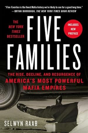 Image du vendeur pour Five Families: The Rise, Decline, and Resurgence of America's Most Powerful Mafia Empires by Raab, Selwyn [Paperback ] mis en vente par booksXpress