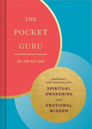 Seller image for The Pocket Guru: Guidance and mantras for spiritual awakening and emotional wisdom by Singh, Siri Sat Nam [Hardcover ] for sale by booksXpress