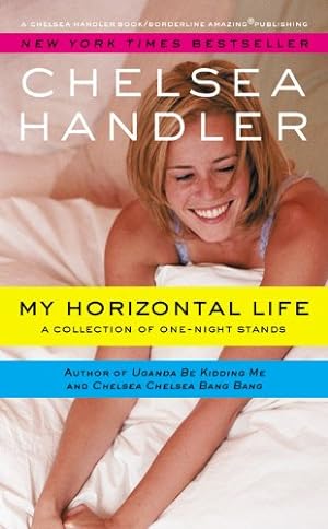 Bild des Verkufers fr My Horizontal Life: A Collection of One Night Stands by Handler, Chelsea [Mass Market Paperback ] zum Verkauf von booksXpress