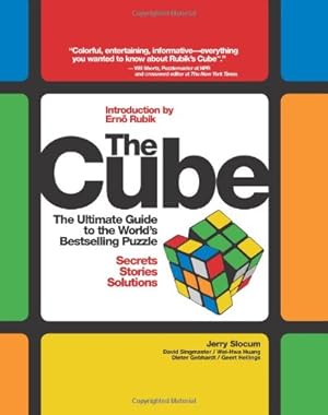 Image du vendeur pour The Cube: The Ultimate Guide to the World's Bestselling Puzzle - Secrets, Stories, Solutions by Jerry Slocum, David Singmaster, Wei-Hwa Huang, Dieter Gebhardt, Geert Hellings [Paperback ] mis en vente par booksXpress