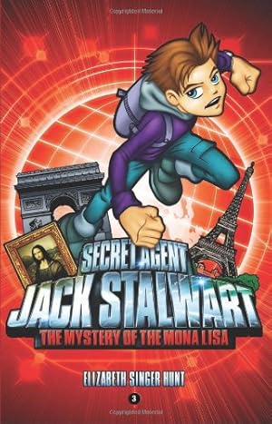 Seller image for Secret Agent Jack Stalwart: Book 3: The Mystery of the Mona Lisa: France (The Secret Agent Jack Stalwart Series) by Hunt, Elizabeth Singer [Paperback ] for sale by booksXpress