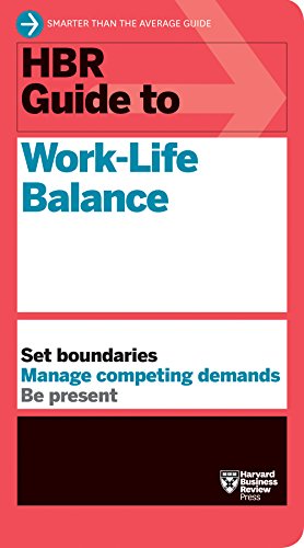 Seller image for HBR Guide to Work-Life Balance by Review, Harvard Business, Friedman, Stewart D., Saunders, Elizabeth Grace, Bregman, Peter, Dowling, Daisy Wademan [Paperback ] for sale by booksXpress