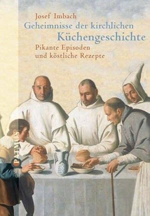 Geheimnisse der kirchenlichen Küchengeschichte: Pikante Episoden und köstliche Rezepte