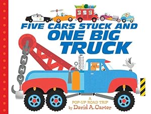 Immagine del venditore per Five Cars Stuck and One Big Truck: A Pop-Up Road Trip by Carter, David A. [Board book ] venduto da booksXpress