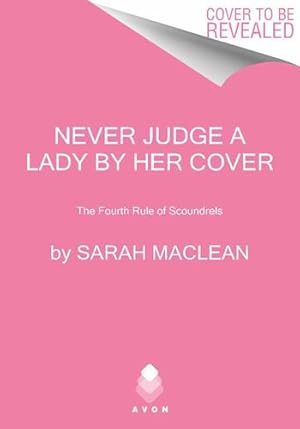 Immagine del venditore per Never Judge a Lady by Her Cover: The Fourth Rule of Scoundrels (Rules of Scoundrels) by MacLean, Sarah [Mass Market Paperback ] venduto da booksXpress