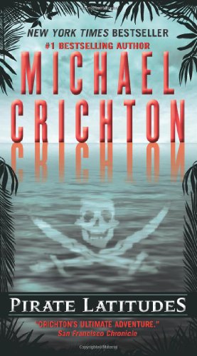 Image du vendeur pour Pirate Latitudes by Crichton, Michael [Mass Market Paperback ] mis en vente par booksXpress