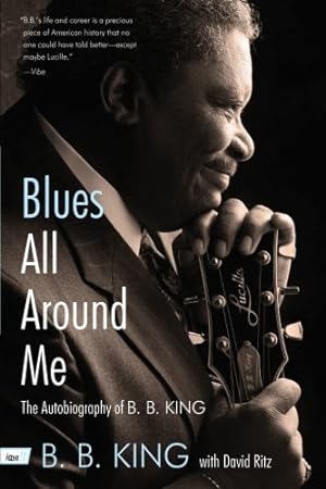Seller image for Blues All Around Me: The Autobiography of B. B. King by King, B. B, Ritz, David [Paperback ] for sale by booksXpress