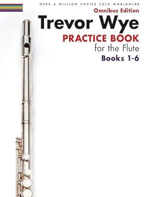 Immagine del venditore per Trevor Wye - Practice Book for the Flute - Omnibus Edition Books 1-6 by Wye, Trevor [Paperback ] venduto da booksXpress