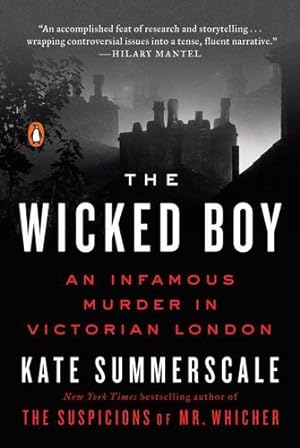 Imagen del vendedor de The Wicked Boy: An Infamous Murder in Victorian London by Summerscale, Kate [Paperback ] a la venta por booksXpress