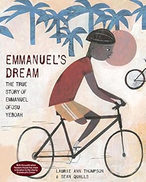 Image du vendeur pour Emmanuel's Dream: The True Story of Emmanuel Ofosu Yeboah by Thompson, Laurie Ann [Hardcover ] mis en vente par booksXpress