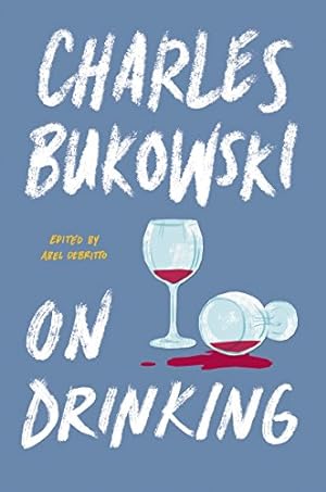 Seller image for On Drinking by Bukowski, Charles [Hardcover ] for sale by booksXpress