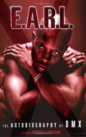 Seller image for E.A.R.L.: The Autobiography of DMX by DMX, Fontaine, Smokey D [Paperback ] for sale by booksXpress