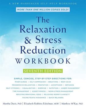 Seller image for The Relaxation and Stress Reduction Workbook (A New Harbinger Self-Help Workbook) by Davis PhD, Martha, Eshelman MSW, Elizabeth Robbins, McKay PhD, Matthew [Paperback ] for sale by booksXpress