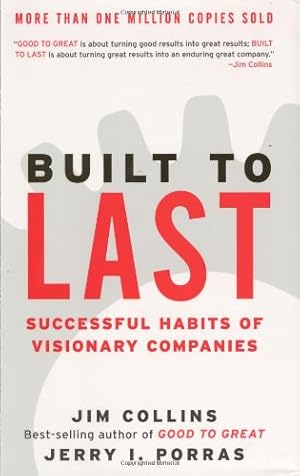 Imagen del vendedor de Built to Last: Successful Habits of Visionary Companies by Collins, Jim, Porras, Jerry I. [Hardcover ] a la venta por booksXpress