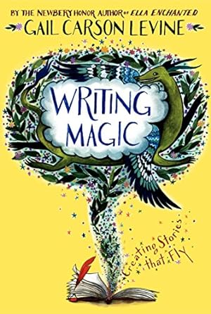 Seller image for Writing Magic: Creating Stories that Fly by Levine, Gail Carson [Paperback ] for sale by booksXpress