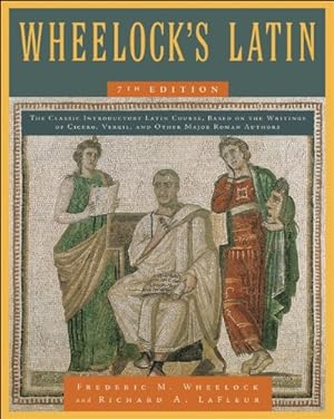 Seller image for Wheelock's Latin, 7th Edition by Wheelock, Frederic M., LaFleur, Richard A. [Hardcover ] for sale by booksXpress