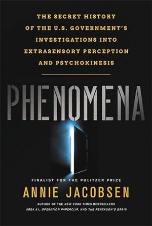 Seller image for Phenomena: The Secret History of the U.S. Government's Investigations into Extrasensory Perception and Psychokinesis by Jacobsen, Annie [Paperback ] for sale by booksXpress