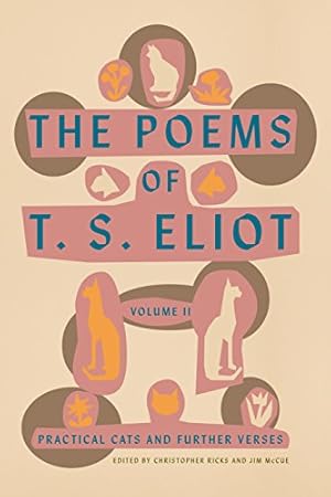 Bild des Verkufers fr The Poems of T. S. Eliot: Volume II: Practical Cats and Further Verses by Eliot, T. S. [Paperback ] zum Verkauf von booksXpress