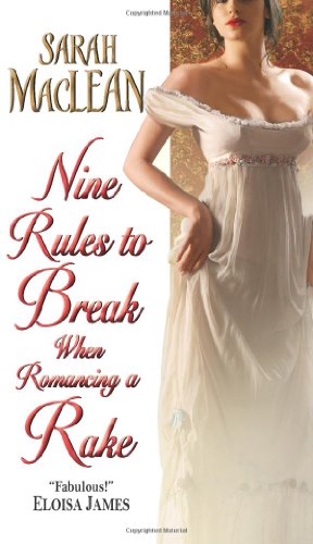Imagen del vendedor de Nine Rules to Break When Romancing a Rake (Love By Numbers) by MacLean, Sarah [Mass Market Paperback ] a la venta por booksXpress
