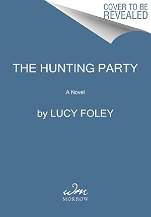 Seller image for The Hunting Party: A Novel by Foley, Lucy [Hardcover ] for sale by booksXpress